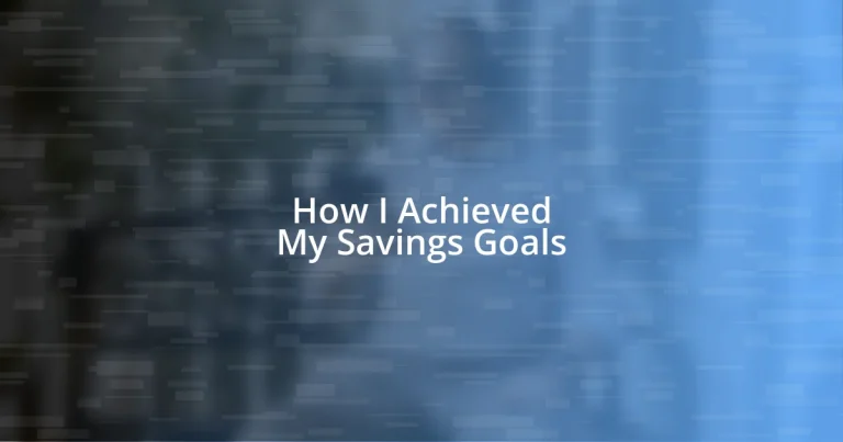 How I Achieved My Savings Goals