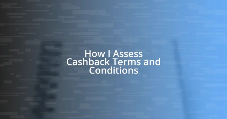 How I Assess Cashback Terms and Conditions