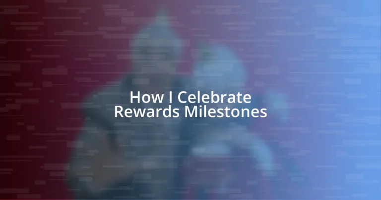 How I Celebrate Rewards Milestones