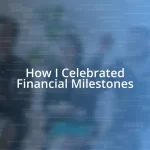 How I Celebrated Financial Milestones