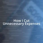 How I Cut Unnecessary Expenses