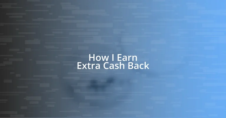 How I Earn Extra Cash Back