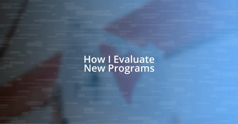 How I Evaluate New Programs