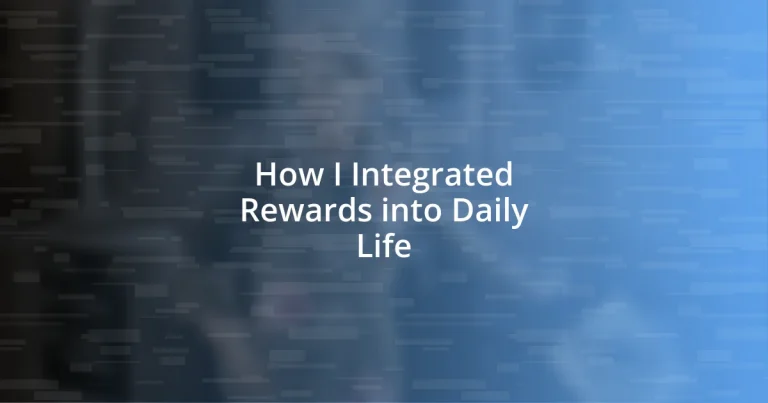 How I Integrated Rewards into Daily Life