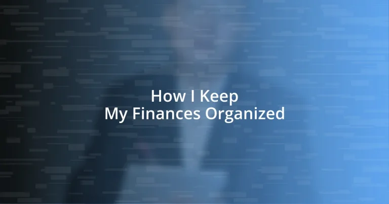 How I Keep My Finances Organized