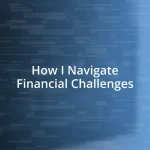 How I Navigate Financial Challenges