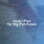 How I Plan for Big Purchases