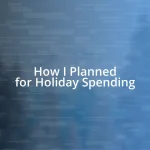 How I Planned for Holiday Spending