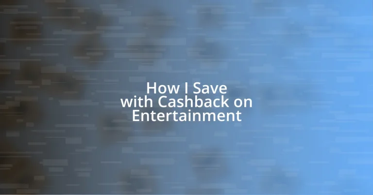 How I Save with Cashback on Entertainment