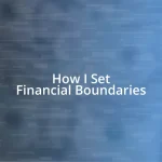 How I Set Financial Boundaries