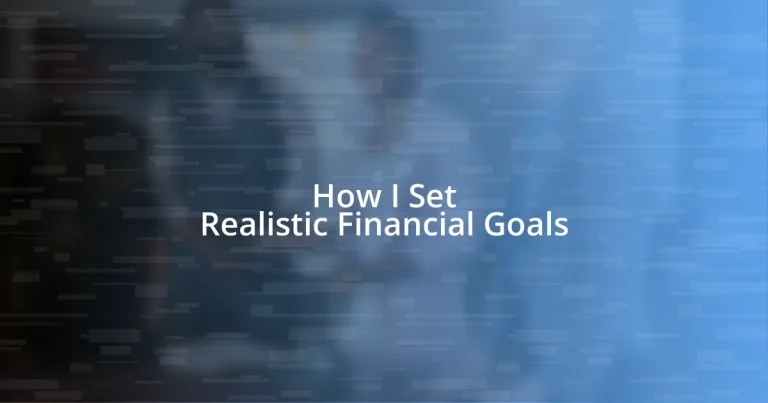 How I Set Realistic Financial Goals