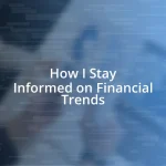 How I Stay Informed on Financial Trends