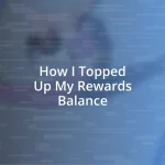 How I Topped Up My Rewards Balance