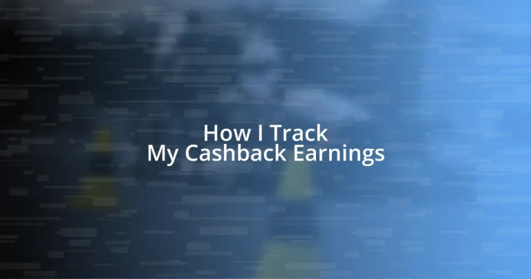 How I Track My Cashback Earnings