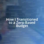 How I Transitioned to a Zero-Based Budget