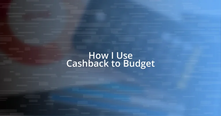 How I Use Cashback to Budget