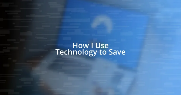 How I Use Technology to Save