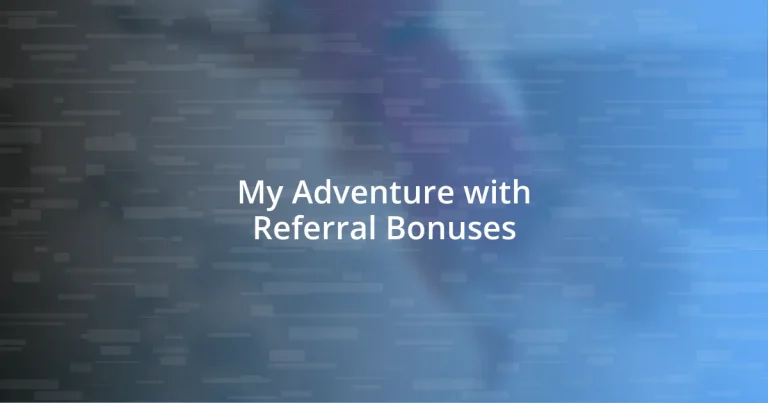 My Adventure with Referral Bonuses