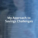 My Approach to Savings Challenges