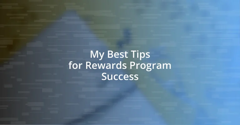 My Best Tips for Rewards Program Success