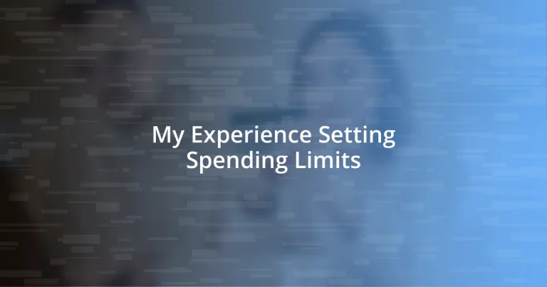 My Experience Setting Spending Limits