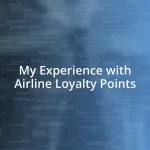 My Experience with Airline Loyalty Points