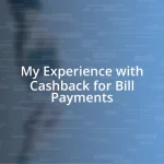 My Experience with Cashback for Bill Payments