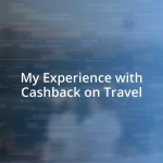 My Experience with Cashback on Travel