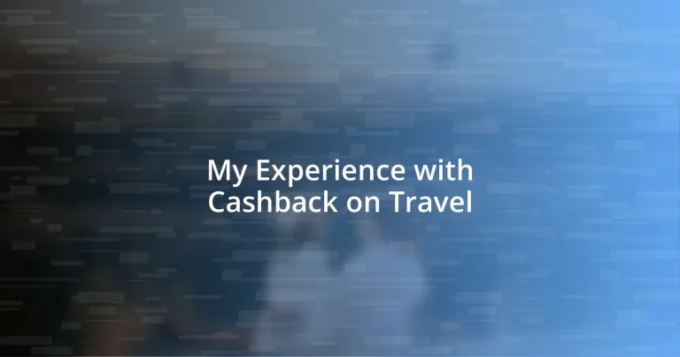 My Experience with Cashback on Travel