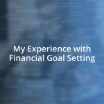 My Experience with Financial Goal Setting