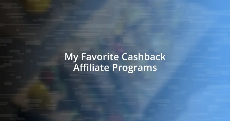 My Favorite Cashback Affiliate Programs