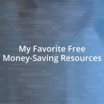 My Favorite Free Money-Saving Resources