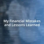 My Financial Mistakes and Lessons Learned