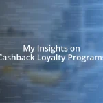 My Insights on Cashback Loyalty Programs