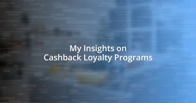 My Insights on Cashback Loyalty Programs