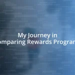 My Journey in Comparing Rewards Programs