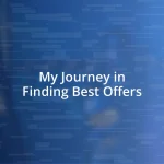 My Journey in Finding Best Offers