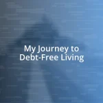 My Journey to Debt-Free Living