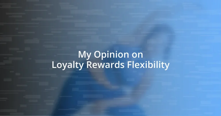 My Opinion on Loyalty Rewards Flexibility