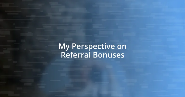 My Perspective on Referral Bonuses