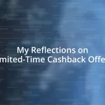 My Reflections on Limited-Time Cashback Offers