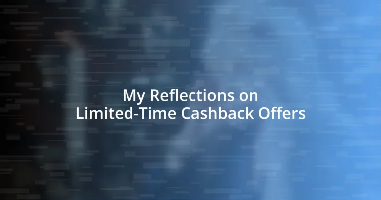 My Reflections on Limited-Time Cashback Offers