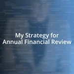 My Strategy for Annual Financial Review