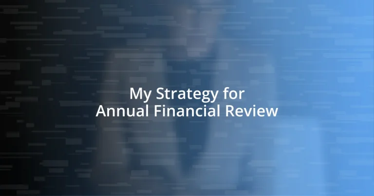 My Strategy for Annual Financial Review