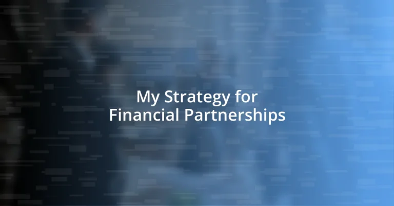 My Strategy for Financial Partnerships