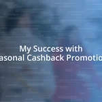 My Success with Seasonal Cashback Promotions