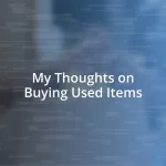 My Thoughts on Buying Used Items