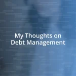 My Thoughts on Debt Management