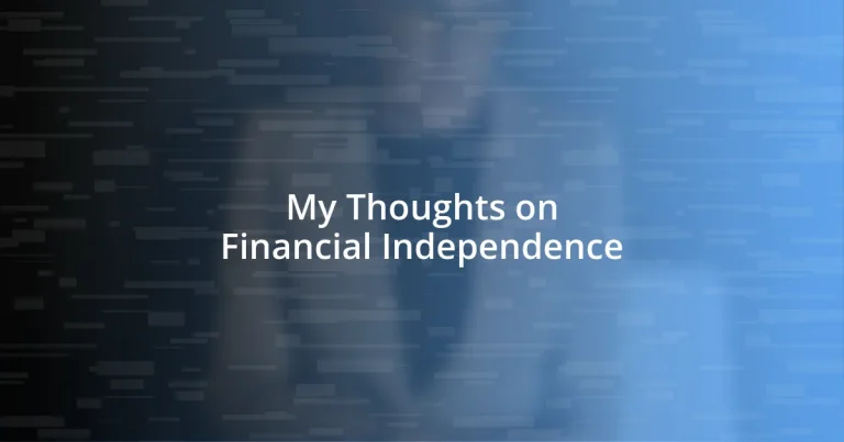 My Thoughts on Financial Independence