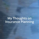 My Thoughts on Insurance Planning